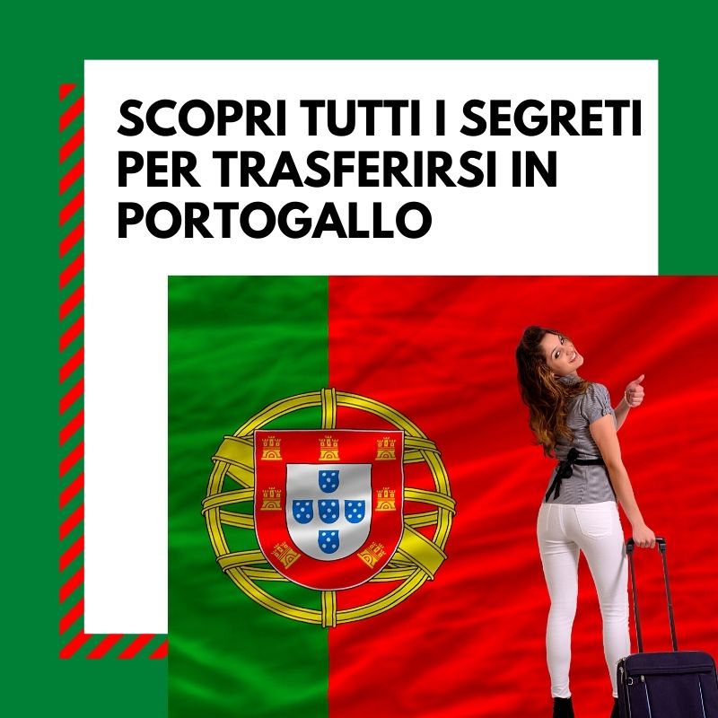 Scopri Tutti i segreti per trasferirsi in Portogallo