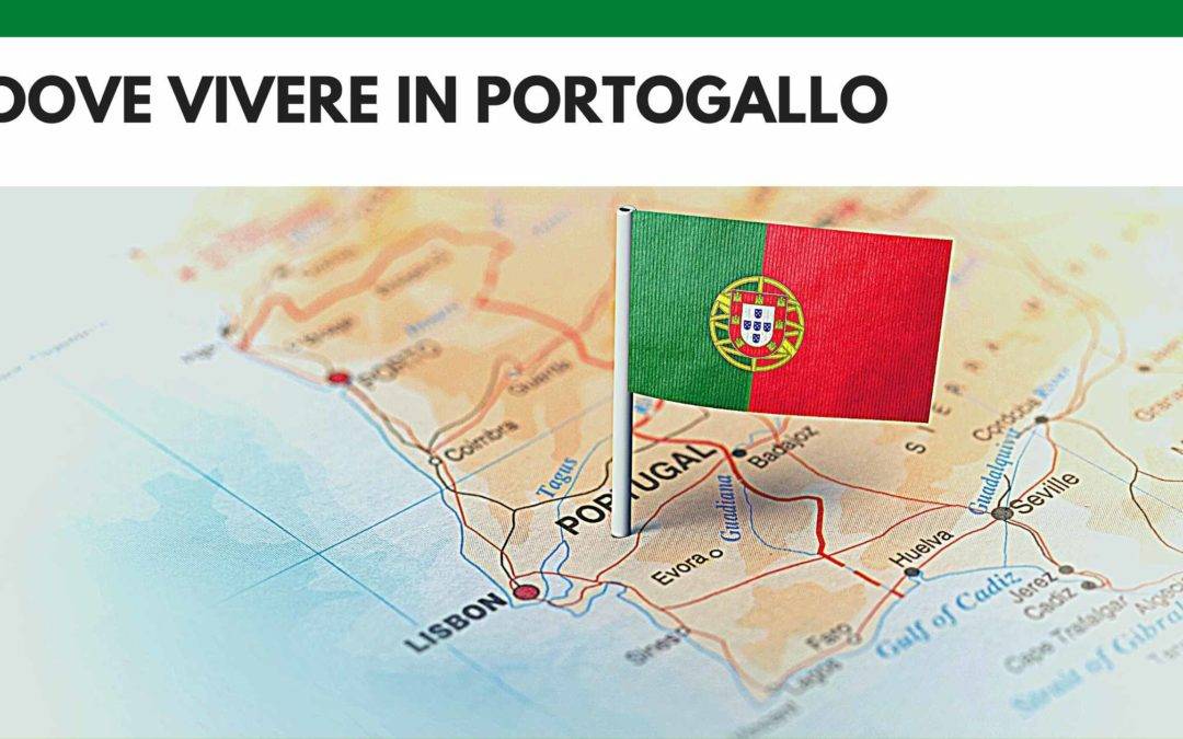 Dove vivere in Portogallo